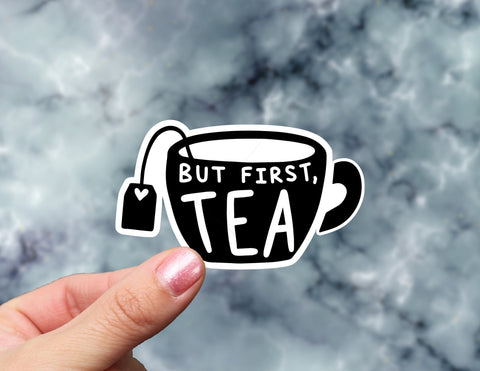 But First Tea | Tea Sticker