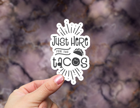 Taco Sticker | Just Here For The Tacos