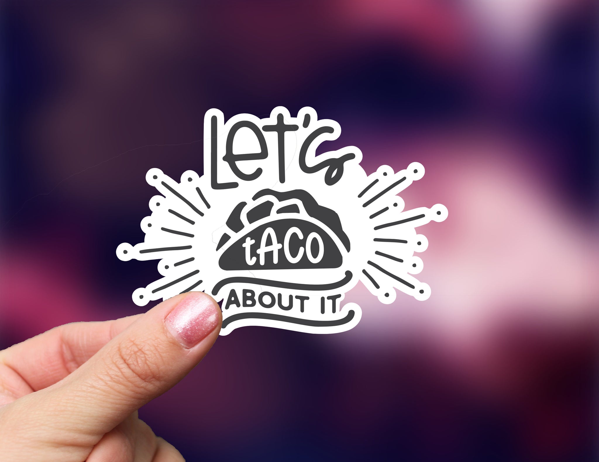 Taco Sticker | Let's Taco about It